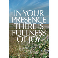 Large Poster - In your presence there is fullness of joy