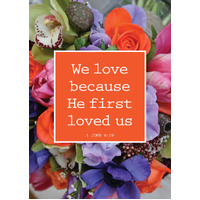 Large Poster - We love because he first loves us