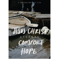 Large Poster - Jesus Christ Eternal Comfort and Hope