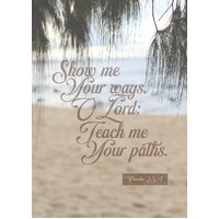Large Poster - Show me your ways O Lord, teach me your paths