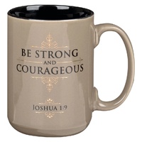 Be Strong and Courageous Tan Ceramic Mug - Joshua 1:9