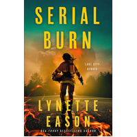 Serial Burn (#03 in Lake City Heroes Series)