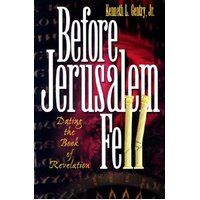 Before Jerusalem Fell: Dating the Book of Revelation