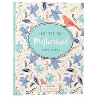 80 Tips On Motherhood