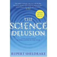 The Science Delusion