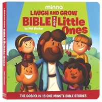 Laugh and Grow Bible For Little Ones: The Gospel in 15-Minute Bible Stories