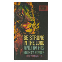 2025 24-Month Small Daily Planner: Be Strong In The Lord (Ephesians 6:10)