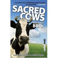 Sacred Cows Make Great BBQ's: Turning up the Heat on Spiritual Myths