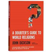 A Doubter's Guide to World Religions