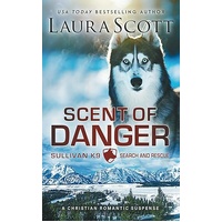 Scent of Danger: A Christian Romantic Suspense